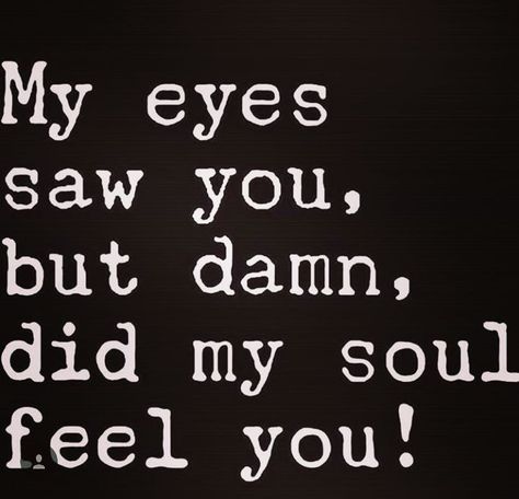 So true my soul over took any logic I had lol. My love for you is so deep. I love you beautiful ❤️ Soulmate Signs, Heart Touching Story, Twin Souls, Soulmate Quotes, Love Truths, Fun Adventure, Soul Quotes, Emotional Connection, Beauty Quotes