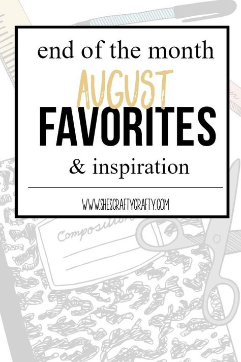 She's crafty: End of the Month- August Favorites and Inspiration Monthly Favorites, Self Help, Books To Read, Improve Yourself, Reading, Books