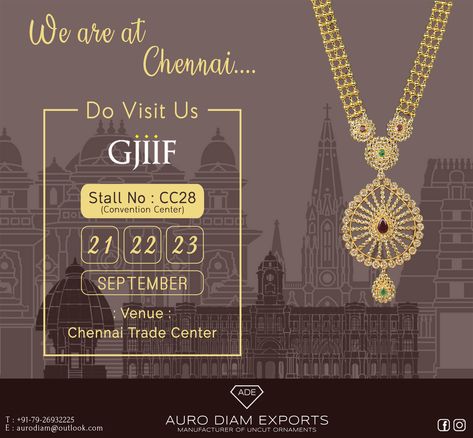 Manufacturing Exclusive Uncut Diamond Jewellery #gjiif #chennai #exhibition #gold #diamonds #jewellery #diamondjewellery #uncutdiamonds #chakripolki #latestjewellery #aurodiam #aurodiamjewellery Jewellery Layout Design, Jewellery Exhibition Poster, Iijs Exhibition Invite, Jewelry Exhibition Invitation, Jewellery Exhibition Invitation, Shop Opening Invitation Card, Advertising Campaign Design, Opening Invitation, Bharatanatyam Costume