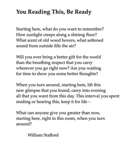 William Stafford poetry William Stafford Poetry, Some Good Thoughts, William Stafford, Mary Oliver Poems, Quote Unquote, Mary Oliver, Beautiful Mind, I Am Scared, Wonderful Words