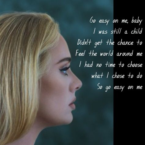 Go Easy On Me Adele Lyrics, Easy On Me Adele Lyrics, Adele Songs Lyrics, Adele Quotes, Famous Song Lyrics, Adele Lyrics, Adele Wallpaper, Go Easy On Me, Adele Photos