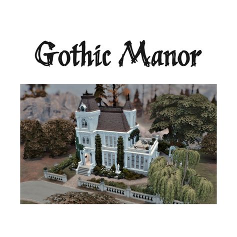 Gothic Manor, The Sims 4 Custom Content, Gothic Revival, Sims 4 Build, Sims 4 Custom Content, Custom Content, The Sims 4, Winter Garden, The Sims