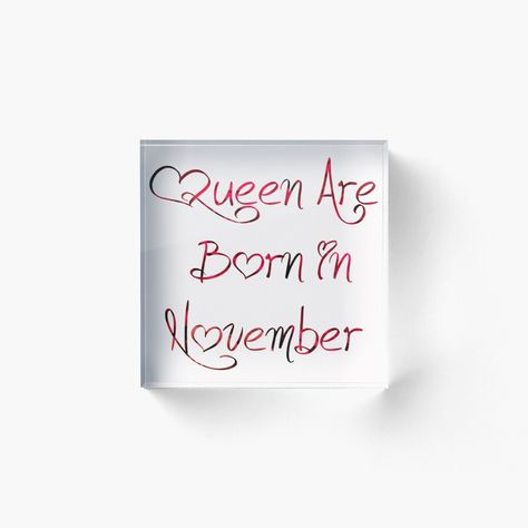 Get my art printed on awesome products. Support me at Redbubble #RBandME: https://www.redbubble.com/i/acrylic-block/queens-are-born-in-november-birthday-by-Rezuke/59612596.P5BX3?asc=u Queens Are Born In November, Born In November, November Birthday Gifts, November Birthday, In November, Acrylic Block, Penny, My Art, Awesome Products