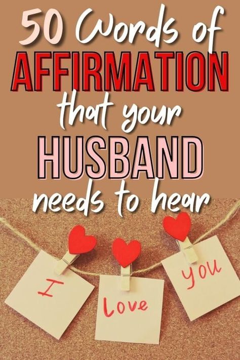 Words of affirmation for your husband are super important to let him know that you love and appreciate him. Learn how to use positive affirmations for him, and get ideas for what to actually say to encourage your spouse and show him you love him. 50 awesome examples of affirmations for your husband that you can use today! Words Of Affirmation For Husband, Things To Say To Him, Encouraging Words For Husband, Husband Quotes Marriage, Love For Husband, Husband Appreciation, Letters To My Husband, Valentine Words, Words Of Appreciation