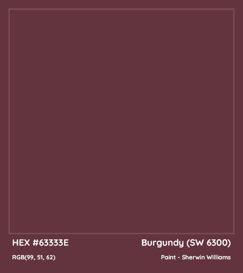 HEX #63333E Burgundy (SW 6300) Paint Sherwin Williams - Color Code Burgandy Sherwin Williams, Sw Burgundy Paint, Sw 6300 Burgundy, Sherwin Williams Juneberry, Deep Maroon Sherwin Williams, Best Burgundy Paint Color, Burgundy Sherwin Williams, Burgundy Paint Colors Wall, Sherwin Williams Burgundy