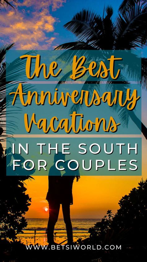 Relaxing Vacations For Couples, 25th Anniversary Vacation Ideas, Anniversary Trips On A Budget, 20 Year Anniversary Trip Ideas, 25th Anniversary Trip Ideas, Anniversary Trips In The United States, Anniversary Getaway Ideas, Anniversary Vacation Ideas, Couples Trip Ideas