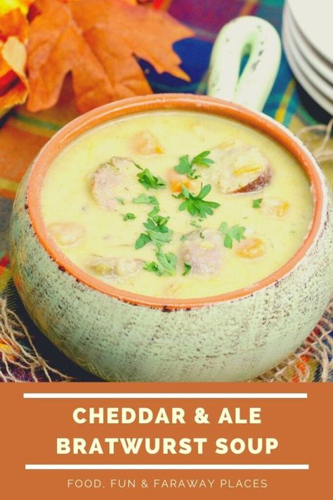 Cheddar & Ale Bratwurst Soup - Food Fun & Faraway Places Bratwurst Soup, Work Salads, Homemade Takeout, Oktoberfest Recipes, Octoberfest Party, Octoberfest Beer, Bratwurst Recipes, Food Authentic, October Fest