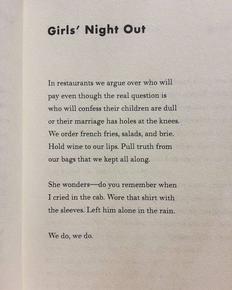 @poetryisnotaluxury on Instagram: “Girls' Night Out by Kate Baer @katejbaer From What Kind of Woman @orionbooks 2021” Kate Baer, Nobody Loves Me, Good Bones, Instagram Girls, People Quotes, Do You Remember, May 21, Girls Night Out, Beautiful Words