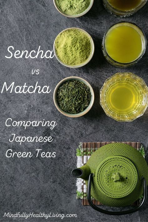 A graphic with a green Japanese tea kettle on a brown white and green placemat. above it is a ramekin with sencha green tea leaves and a clear glass of light colored sencha tea. Above that are two different shades of green powder next to two different shades of matcha green tea. To the left, with a grey background reads script in white lettering. It says, Sencha vs Matcha Comparing Japanese Green Teas. At the bottom says mindfullyhealthyliving.com Japanese Matcha Tea, Sencha Tea, Green Teas, Health Tea, Green Tea Benefits, Japanese Matcha, Tea Benefits, Eat Smart, Matcha Tea