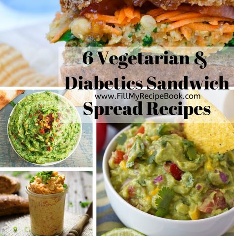 6 Vegetarian & Diabetics Sandwich Spread Recipes - Fill My Recipe Book Vegetables For Diabetics, Sandwich Spread Recipes, Veg Diet, Sandwich Spreads, Sandwich Fillers, Picnic Sandwiches, Summer Sandwiches, Healthy Recipes For Diabetics, Sandwich Spread