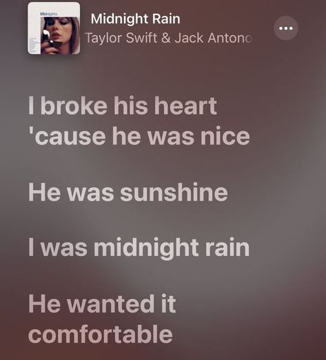 Taylor Lyrics Midnight, Midnight Rain Lyrics, Taylor Swift Midnight Rain, Midnight Rain Taylor Swift, I Was Midnight Rain, Taylor Swift Birthday Party Ideas, Taylor Nation, Midnight Rain, Taylor Songs