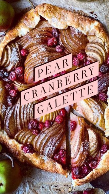 Cranberry Pear Pie, Cranberry Galette, Diane Morrissey, Pear And Cranberry, Cranberry Pear, Store Bought Pie Crust, Pear Pie, Cranberry Pie, Fall Foods