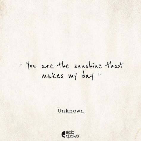 My Sunshine Quotes, Harry Potter Stationery, Hopeless Crush Quotes, Make Me Happy Quotes, Rain Quotes, Fantasy Quotes, Epic Quotes, Sunshine Quotes, Proverbs Quotes