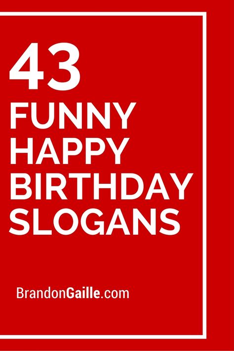 43 Funny Happy Birthday Slogans Best Happy Birthday Message, 30th Birthday Quotes, Greeting Card Sentiments, Happy Birthday Words, Birthday Verses, Funny Happy Birthday Wishes, Birthday Card Messages, Birthday Card Sayings, Happy Birthday Greetings Friends