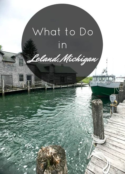 A visit to Leland in the summer and fall is a particular treat. Here is a guide for where to stay, what to do, where to shop, and where to eat. Leland Michigan, Michigan Adventures, Michigan Road Trip, Michigan Vacations, Traverse City Michigan, Midwest Travel, Usa Travel Guide, Michigan Travel, City Breaks