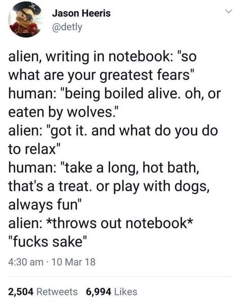 Alien Writing, Humans Are Weird, Tumblr Aliens, Space Australia, Collateral Beauty, Stuff To Make, Humor Hilarious, Aliens Funny, Funny Humor