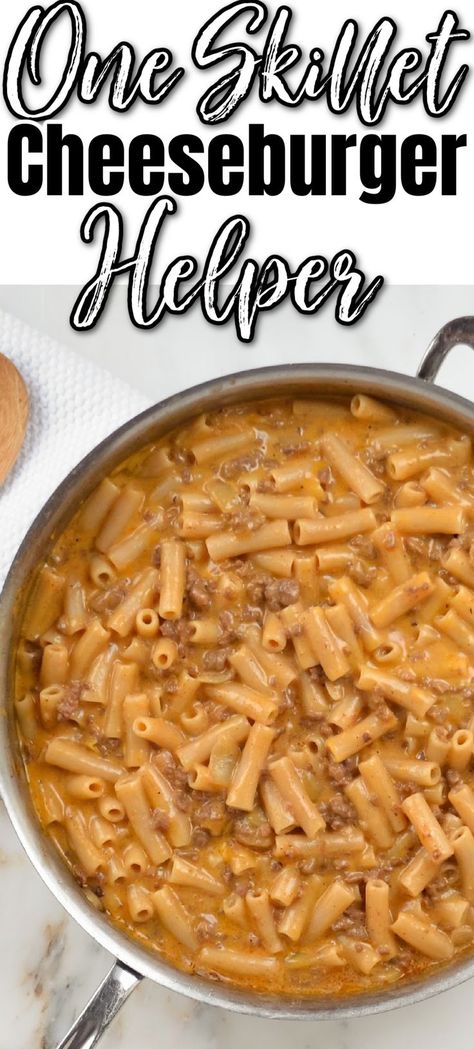 A skillet full of Homemade Cheeseburger Helper with a white kitchen towel to the left side of photo with a wooden spoon on top. At the top there is white letters with black outline One Skillet, under that black letters Cheeseburger, and under that white letters with black outline Helper. Cheeseburger Helper, Homemade Cheeseburgers, Quick Pasta Recipes, Skillet Dishes, One Skillet, Easy Dinner Recipe, Quick And Easy Dinner, Dinner Recipes Easy Quick, Cheesy Recipes