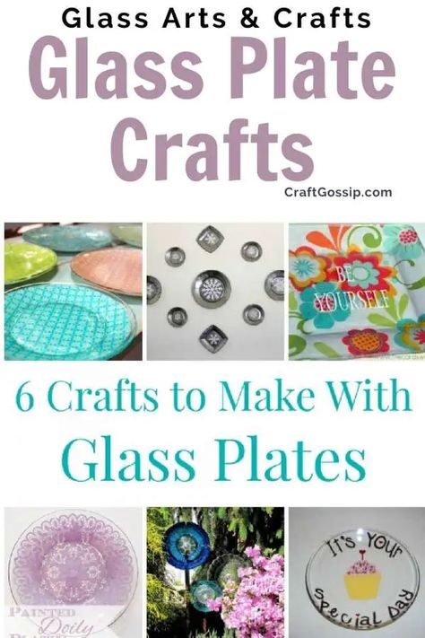 6 Crafts to Make With Glass Plates – Glass Art Glass Plate Crafts, Diy Vases, Craft Hacks, Decoupage Plates, Clear Glass Plates, Clear Plates, Old Plates, Plates Diy, Candle Plate