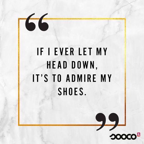 Shoe Quotes Funny, Quotes About Shoes, Catchy Taglines, Sneaker Quotes, Shoe Quotes, Fab Quotes, Clever Captions, Shoes Quotes, Cute Quotes For Life