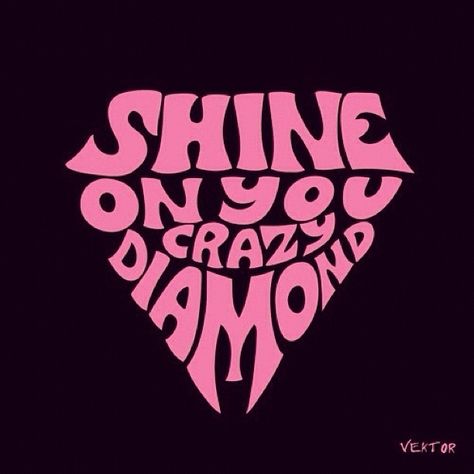 ☮ American Hippie Psychedelic Art Classic Rock Music ~  Lyrics .. Pink Floyd .. Shine on you crazy diamond Pink Floyd Lyrics, Atom Heart Mother, Pink Floyd Art, Rock Music Lyrics, Crazy Diamond, Axl Rose, Shine On, Classic Rock, Pink Floyd