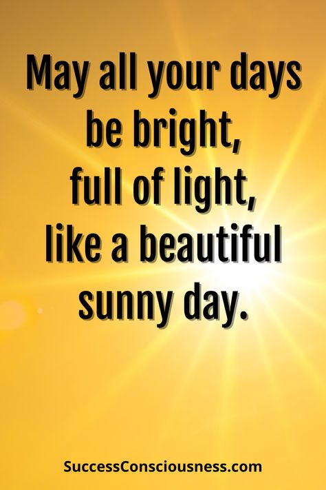 Beautiful Sunny Day Happy Sunny Day Quotes, Beautiful Sunny Day Quotes, Sunny Skies Quotes, Bright Sunshiny Day, Sunlight Quotes Sun Rays, Quotes About Sun Light, Sunny Day Quotes, Admin Gifts, Sunny Quotes