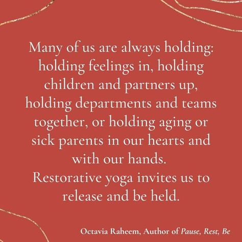 Octavia Raheem on Instagram: "Every yoga teacher, teacher (of anything really), therapist, trainer, healer, space holder-⁠ ⁠ anyone who holds and carries others emotionally, physically, spiritually, or mentally can greatly benefit from restorative yoga.⁠ ⁠ Restorative yoga reminded me and retaught me what it means to be held.⁠ ⁠ From Pause, Rest, Be: Stillness Practices for Courage in Times of Change "Many of us don’t have much practice being held, so this style of yoga (restorative) that bring Benefits Of Restorative Yoga, Restorative Yoga Themes, Restorative Yoga Quotes, Yoga Intentions, Exercise List, Yoga Content, Yoga Class Themes, Yoga Restorative, Yoga Corner