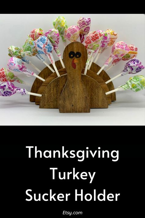 Sucker Turkey Craft, Turkey Lollipop Holder, Turkey Lollipops, Turkey Sucker Holder, Wooden Turkey Sucker Holder, Candy Turkeys For Thanksgiving, Wooden Turkey, Tootsie Pop, Candy Display