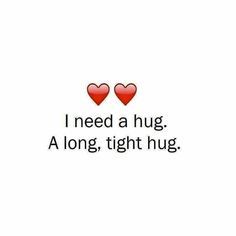 Need A Hug Quotes, Valentines Quotes, Relationship Things, Hug Quotes, Tight Hug, Message For Girlfriend, First Love Quotes, I Need A Hug, Sweet Text Messages