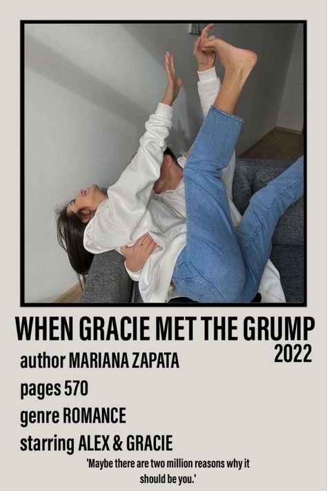 Polaroid poster including a picture of Alex and Gracie from the book When Gracie met the Grump 2022 by Mariana Zapata. 570  pages. Romance. 'Maybe there are two million reasons why it should be you.' When Gracie Met The Grump Aesthetic, When Gracie Met The Grump, Books Fanart, Movie Board, Characters Aesthetic, Book Edits, Wall Pics, Book Poster, Easy Books