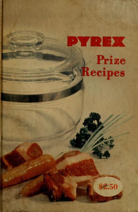 Pyrex prize recipes : Corning Glass Works : Free Download, Borrow, and Streaming : Internet Archive Corning Glass, Pastry Art, Cookery Books, Home Economics, Kitchen Crafts, Vintage Cookbooks, Basic Recipes, How Sweet Eats, Vintage Recipes