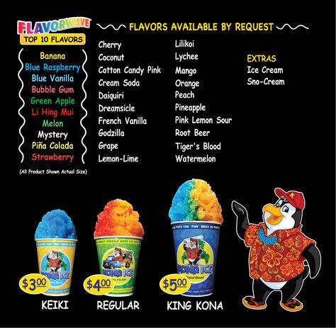 Menu for Kona Ice in Honolulu Snow Cone Menu Ideas, Exploding Watermelon, Snowball Stand, Ice Flavors, Luau Games, Hawaiian Ice, Kona Ice, Peach Daiquiri, Orange Bubbles