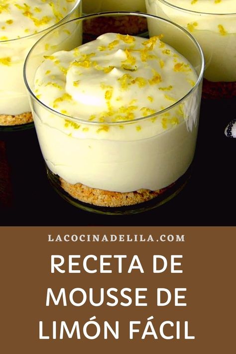 Si te gustan los postres faciles aprende cómo hacer esta mousse de limón en solo 5 minutos. #postres #lacocinadelila Lemon Mouse, Lemon Mousse, Eggless Desserts, La Food, Refreshing Desserts, Mousse Recipes, Food App, Food Waste, Flan