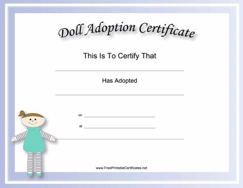 Great for clubs, organizations and classes, this free, printable, doll adoption certificate has a blue border and a cute doll in a striped jumper. Free to download and print Adoption Certificate Template, Academic Certificate, Best Baby Doll, Pet Adoption Certificate, Knitting Labels, Adoption Papers, Birth Certificate Template, Fake Baby, Adoption Certificate