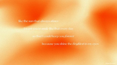 orange by treasure lyrics wallpaper

"like the sun that always shines, I want you to smile like that every day
so that I could keep you forever
because you shine the brightest in my eyes" Orange Aesthetic Computer Wallpaper, Pink And Orange Wallpaper Laptop, Soft Orange Aesthetic Wallpaper Laptop, Orange Aura Wallpaper Laptop, Orange Aesthetic Wallpaper Desktop, Orange Desktop Wallpaper Aesthetic, Orange Pc Wallpaper, Orange Wallpaper Laptop, Orange Aesthetic Wallpaper Laptop