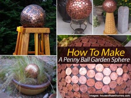 How To Make A Penny Ball Garden Sphere, that not only repels slugs, but also makes hydrangeas blue Penny Ball, Classy Vibes, Recipe Thanksgiving, Garden Spheres, Garden Balls, Bowling Balls, Bowling Ball, Yard And Garden, A Penny