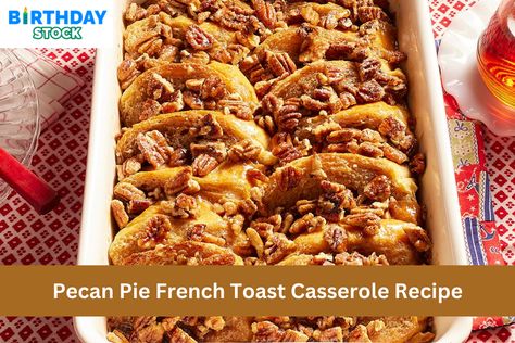 Pecan Pie French Toast Casserole Recipe :- The tastes of pecan pie are brought to the morning table with this luscious take on the traditional French toast Overnight Pecan Pie French Toast, Pecan Pie French Toast, Breakfast Casserole Muffins, French Toast Casserole Recipe, Pecan Pie Filling, French Toast Casserole Recipes, Toast Casserole, Breakfast Casseroles, Holiday Breakfast