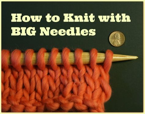 Big knits are fun knits. But big needles are awkward at first so here is a quick guide to get you knitting and knitting BIG! Big Knitting Needles, Big Needle, Big Yarn, Big Knits, The Kinks, Yarn Craft, Blanket Knitting, How To Purl Knit, Blanket Knitting Patterns