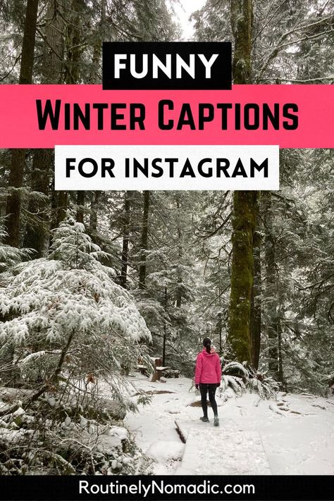 Hiker on snowy trail with Funny Winter Captions for Instagram First Day Of Winter Quotes Funny, Fun In The Snow Quotes, Snow Tubing Captions Instagram, Cold Funny Quotes, Cold Weather Quotes Freezing, Winter Quotes Short Funny, Funny Cold Weather Quotes Humor, Cold Weather Quotes Instagram, Cold Instagram Captions