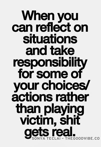 YES! Please stop playing the victim when you were a willing participant! Playing The Victim Quotes, Victim Quotes, Wise Thoughts, Inspirational Picture Quotes, All Who Wander, Playing The Victim, Truth Hurts, Reality Check, Motivation Inspiration