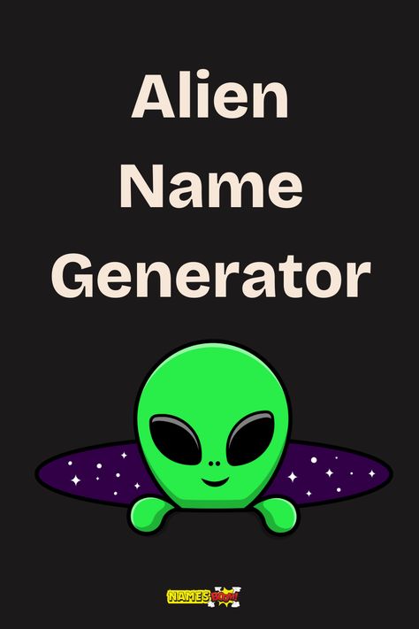 alien generator name Alien Names Generator, Kingdom Names Generator, Alien Translator, Alien Code Language, Alien Name Ideas, Name Generator Character, Planet Names Ideas, Goblincore Names, Scifi Names