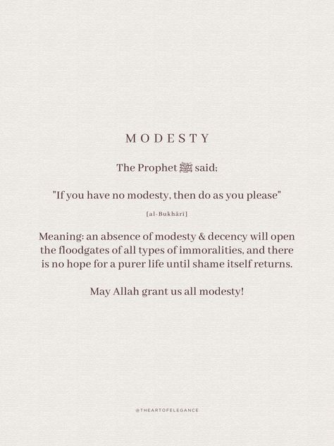 Modesty Is The Highest Elegance, Quotes About Modesty, Haya Quotes In Islam, Haya Islam, Modesty Quotes Islam, Quran Motivational Quotes, Islamic Hadith Quotes, Haya Quotes, Modesty Aesthetic