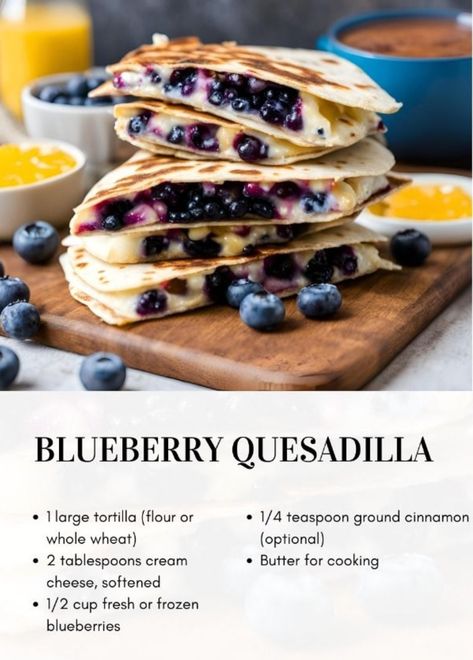 Blueberry Cream Cheese Quesadilla, Blueberry Quesadilla Recipes, Blueberry Breakfast Quesadilla, Breakfast Quesadilla Healthy, Tortilla Recipe Ideas Wraps, Blueberry Quesadilla, Breakfast Ideas With Tortillas, Sweet Quesadilla, Breakfast Tortilla Wraps