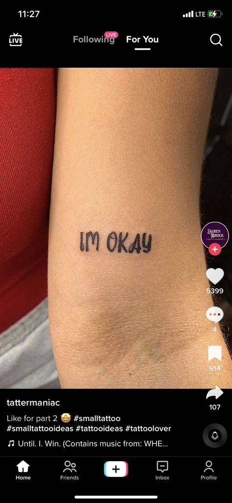 Im Okay Tattoo, Okay Tattoo, Im Okay, Small Tattoos, Cool Tattoos, Body Art, Tattoos, Art