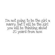 She'll Never Be Me Quotes, You’ll Think Of Me Quotes, You Want Her Not Me, You’ll Never Find Another Me, Pick Her Not Me Quotes, She’ll Never Be Me, He Will Never Forget Me Quotes, You Will Never Find Another Me, She Will Regret Losing Me