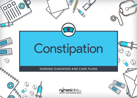 Constipation – Nursing Diagnosis & Care Plan Nursing Websites, Nursing Tools, Nursing Assessment, Nursing Diagnosis, Nursing Process, Nursing Care Plan, Neonatal Nurse, Nursing Programs, Nursing Career