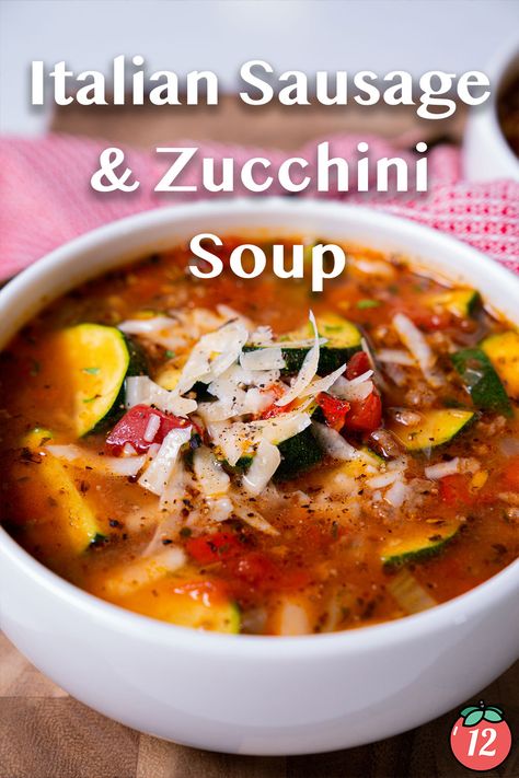 Sausage Zucchini Soup Recipes, Zucchini In Soup, Italian Sausage Zucchini Soup, Sausage Zucchini Soup, Vegetable Soup With Zucchini, Zucchini Sausage Soup, Sausage Tomato Soup, Zucchini Tomato Italian Sausage Soup, Soup With Zucchini