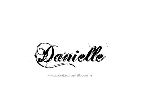 Tattoo Design Name Danielle Danielle Name, Love Letter Tattoo, Prayer Garden, Love Articles, Omerta Tattoo, Happiness Challenge, Name Tattoo Designs, Photoshop Painting, Tattoo Script