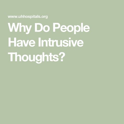 Why Do People Have Intrusive Thoughts? Intrusive Thinking, Cbt Activities, Intrusive Thoughts, Counseling Activities, Out Of Nowhere, Play Therapy, Why Do People, Coping Skills, Your Head