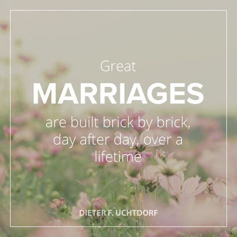 We Marry Potential | 8 February 2019 | LDS Daily Brick By Brick, Church Quotes, Lds Church, Lds Quotes, Marriage Relationship, Marriage Tips, Marriage And Family, Marriage Quotes, Happy Marriage