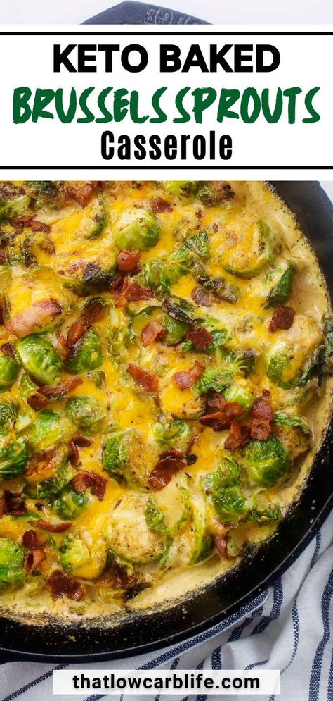 Brussels Sprouts Casserole, Baked Brussels Sprouts, Cheesy Brussels Sprouts, Brussel Sprout Casserole, Brussel Sprouts Recipes Easy, Chicken Brussel Sprouts, Low Carb Chicken Casserole, Bacon Casserole, Bacon Brussel Sprouts